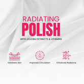 Brightening & Glow Radiating Polish - 250ML.